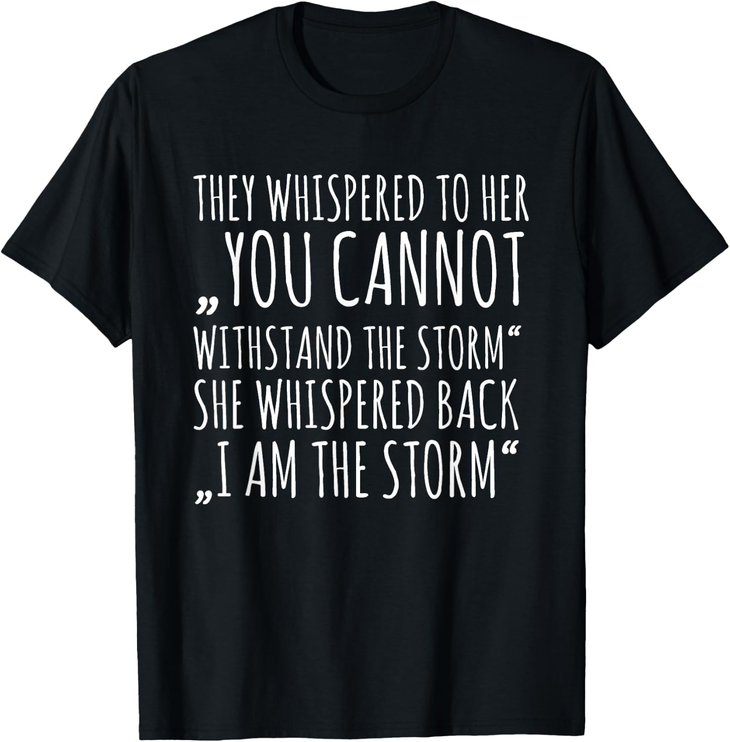 I Am The Storm T-Shirt - T-Shirt | Black