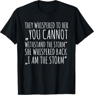 I Am The Storm T-Shirt - T-Shirt | Black