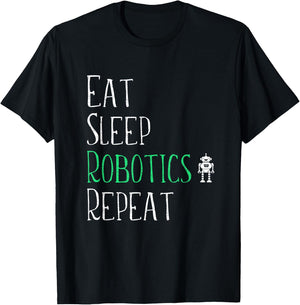 Eat Sleep Robotics Repeat - Robot Maker Lover Shirt T-Shirt - T-Shirt | Black