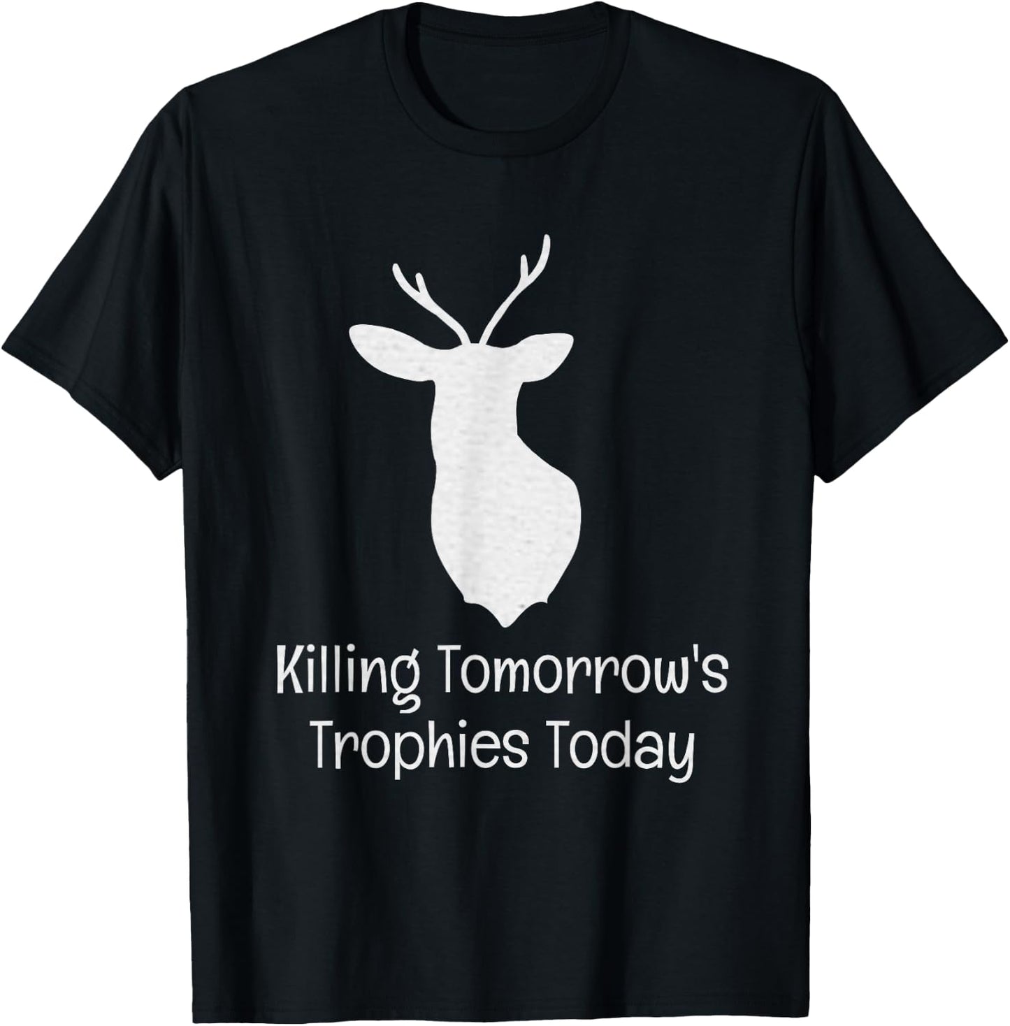 Killing Tomorrow's Trophies Today T-Shirt - T-Shirt | Black