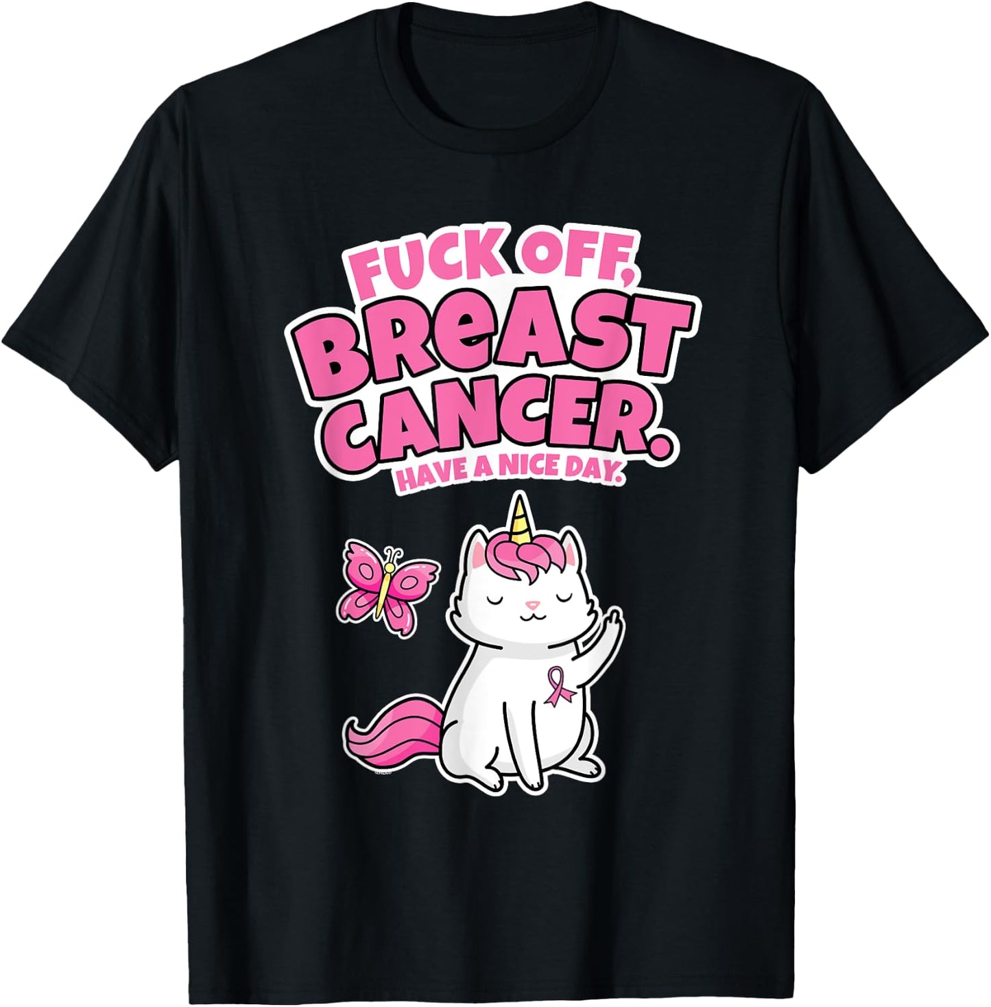 Fuck Off Breast Cancer Unicorn-Cat Butterfly Funny Quote Women T-Shirt - T-Shirt | Black