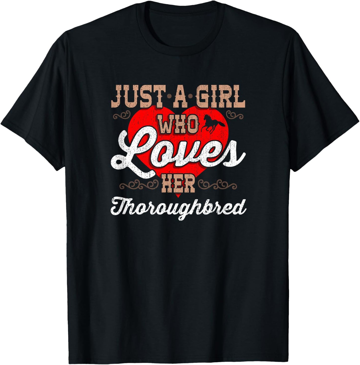 Just a Girl Who Loves Her Thoroughbred Horse T-Shirt - T-Shirt | Black