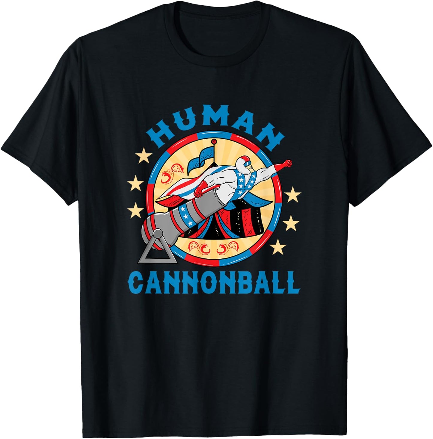 Circus Shirt -Human Cannonball Costume - Human Cannonball T-Shirt - T-Shirt | Black