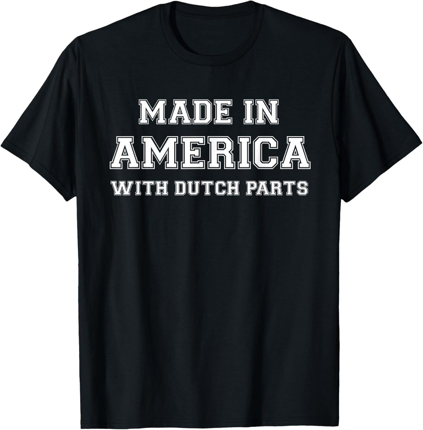 MADE IN AMERICA WITH DUTCH PARTS The Netherlands USA T-Shirt - T-Shirt | Black