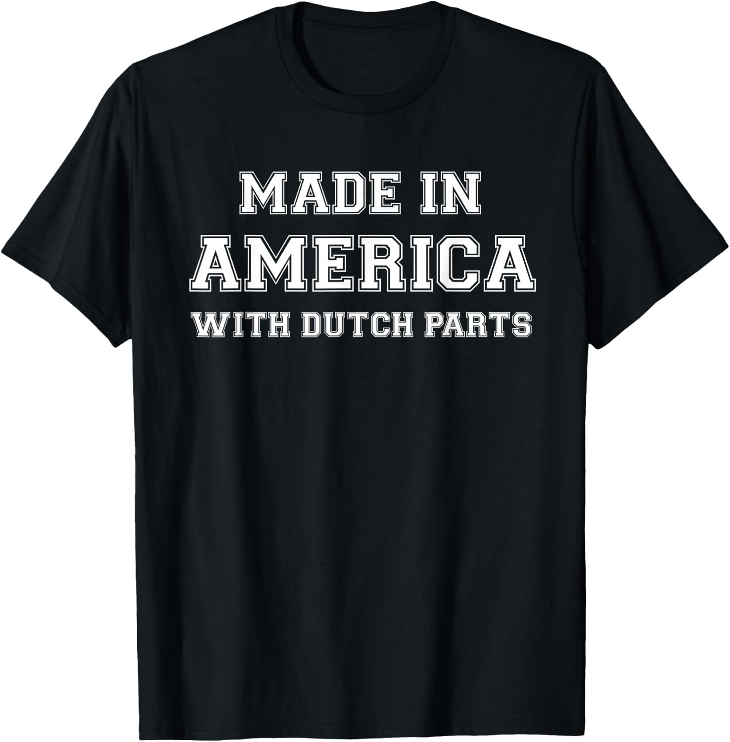 MADE IN AMERICA WITH DUTCH PARTS The Netherlands USA T-Shirt - T-Shirt | Black
