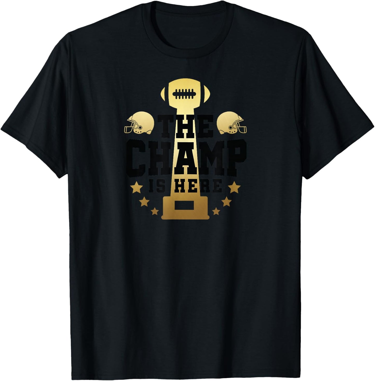 The Champ Is Here Champion Fantasy Football Shirt Men Women T-Shirt - T-Shirt | Black