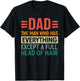 The Dad Funny Man With Everything But A Full Head Of Hair T-Shirt - T-Shirt | Black