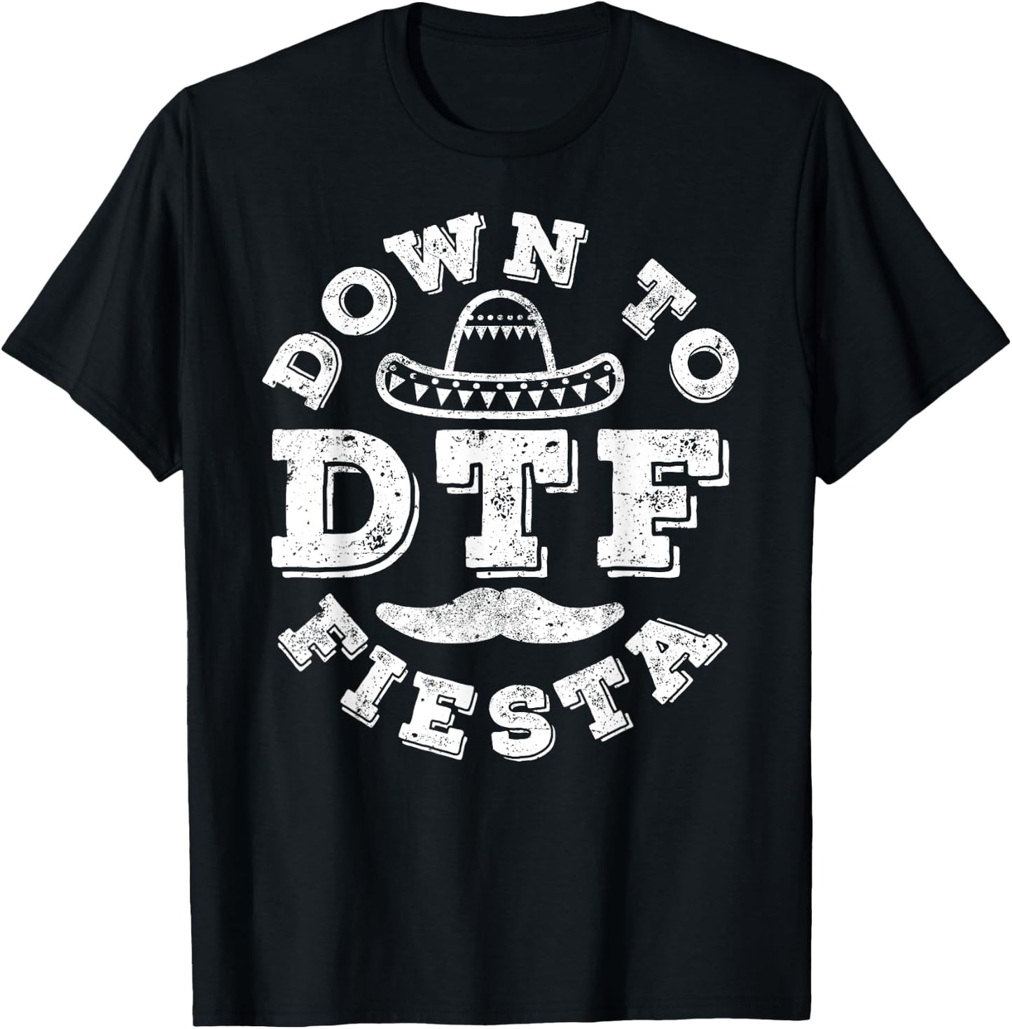 DTF Down To Fiesta Shirt Men Women Cinco De Mayo Party T-Shirt - T-Shirt | Black