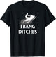 Funny Snowmobile I Bang Ditches Snowmobiling T-Shirt - T-Shirt | Black