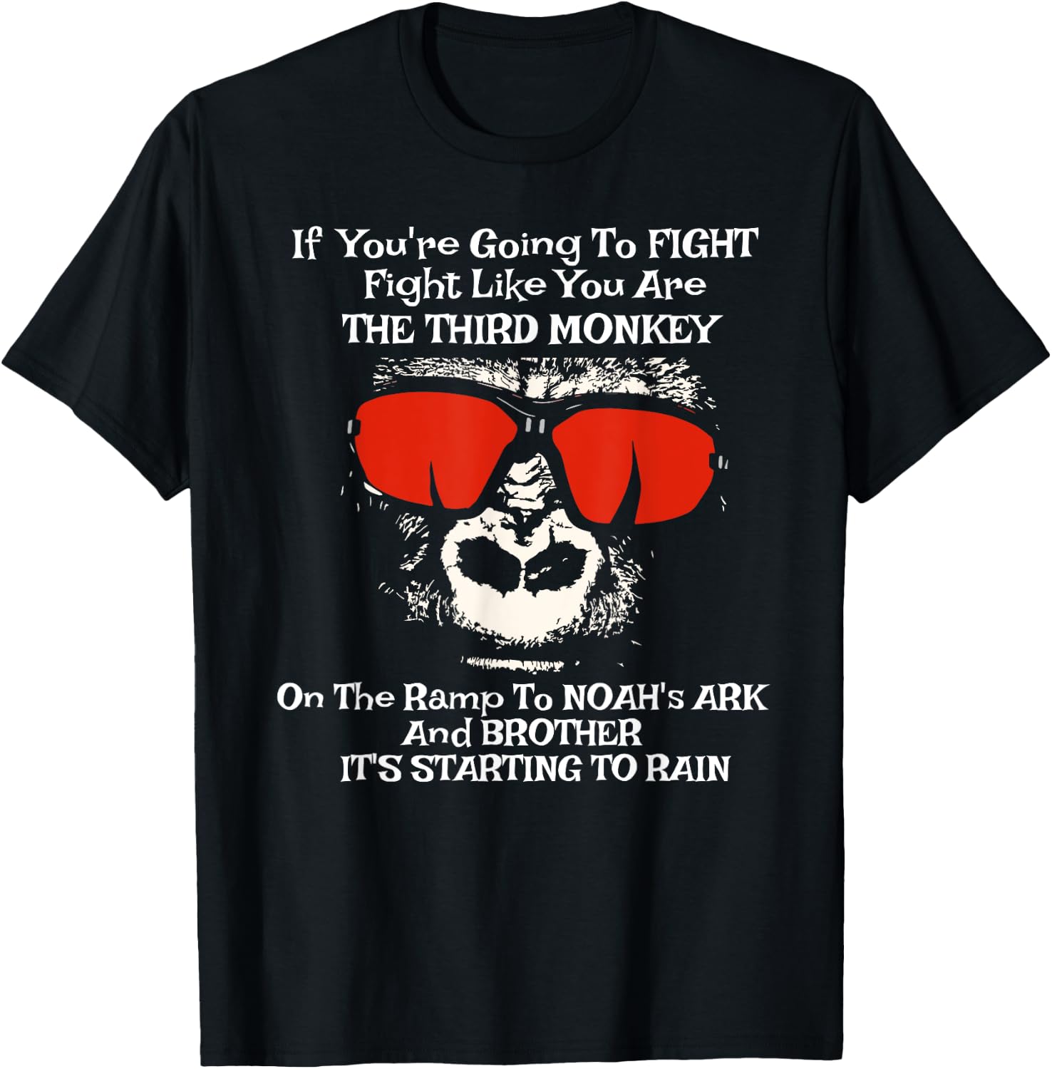 If You're Going To Fight Fight Like The Third Monkey shirt T-Shirt - T-Shirt | Black