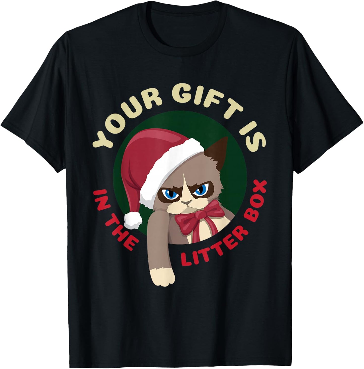 Your Christmas is in The Litter Box Funny Cat Christmas T-Shirt - T-Shirt | Black
