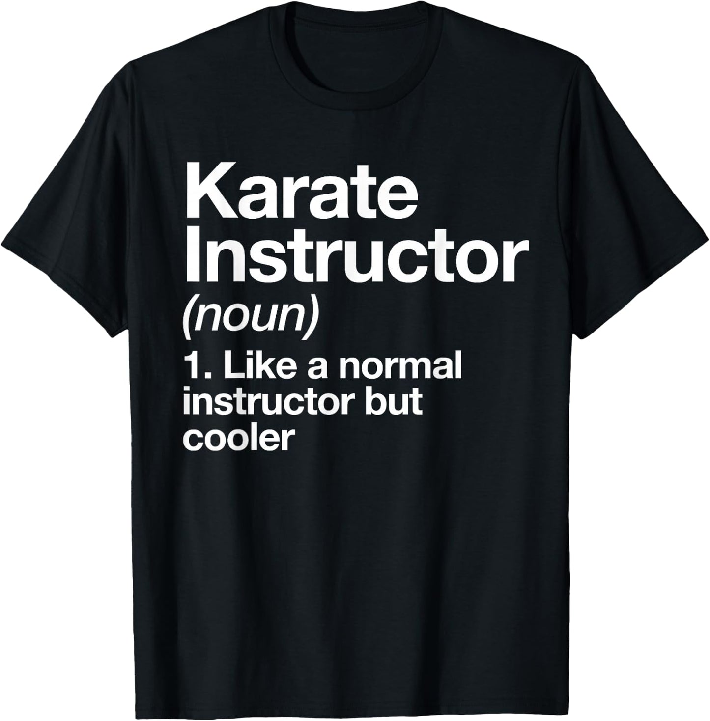 Karate Trainer Definition Funny Martial Arts Trainer T-Shirt - T-Shirt | Black