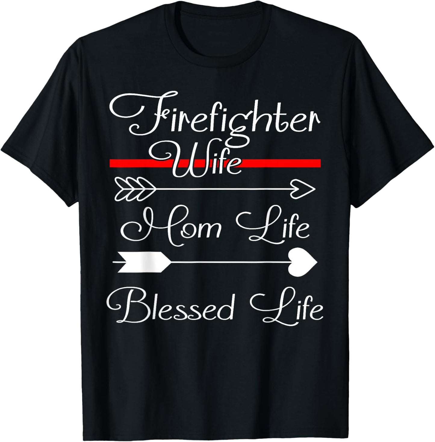 FireFighter Wife Mom Life Blessed Life T-Shirt - T-Shirt | Black