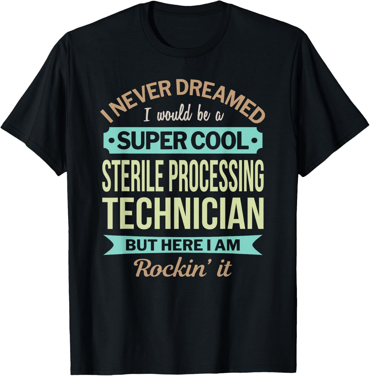 Sterile Processing Technician Gift Funny Appreciation T-Shirt - T-Shirt | Black