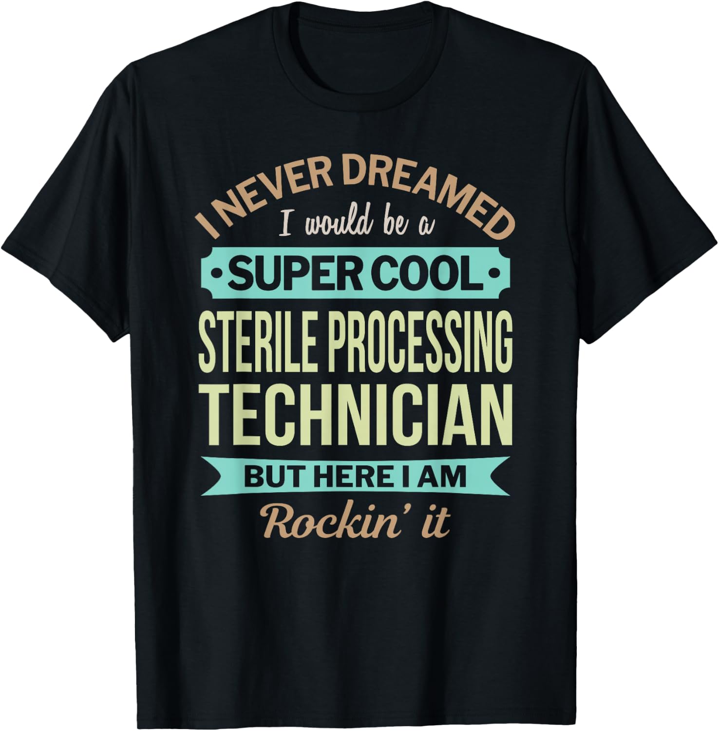 Sterile Processing Technician Gift Funny Appreciation T-Shirt - T-Shirt | Black