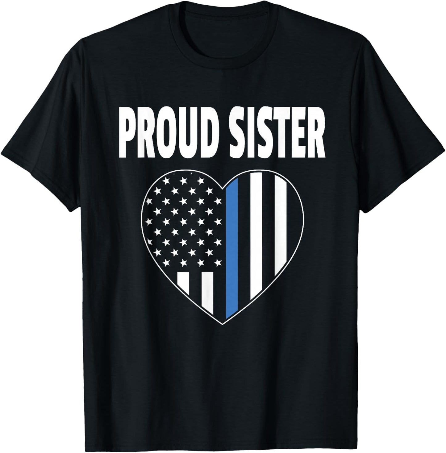 Proud Sister of Police Officer - Law Enforcement Support T-Shirt - T-Shirt | Black