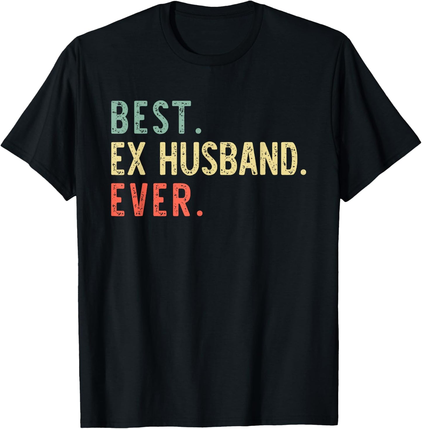 Best Ex Husband Ever Family Funny Retro Vintage T-Shirt - T-Shirt | Black