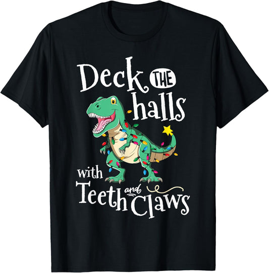 Deck The Halls With Teeth And Claws TRex Dinosaur Christmas T-Shirt - T-Shirt | Black