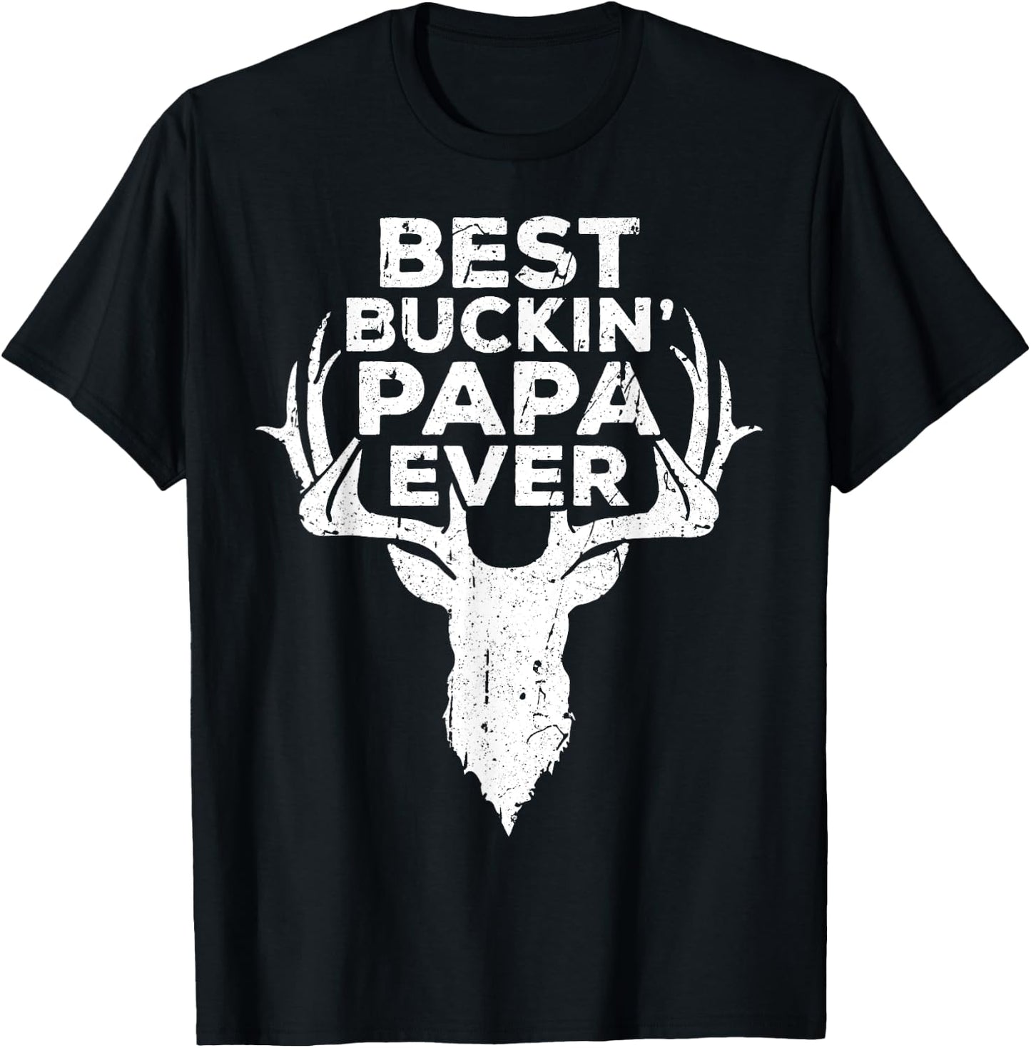 Best Buckin' Papa Ever Shirt Men Hunting Fathers Day T-Shirt - T-Shirt | Black