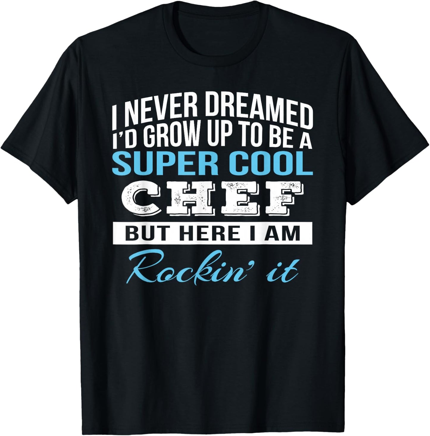 Chef Shirts Only Funny Cool Chef Gift T-Shirt - T-Shirt | Black