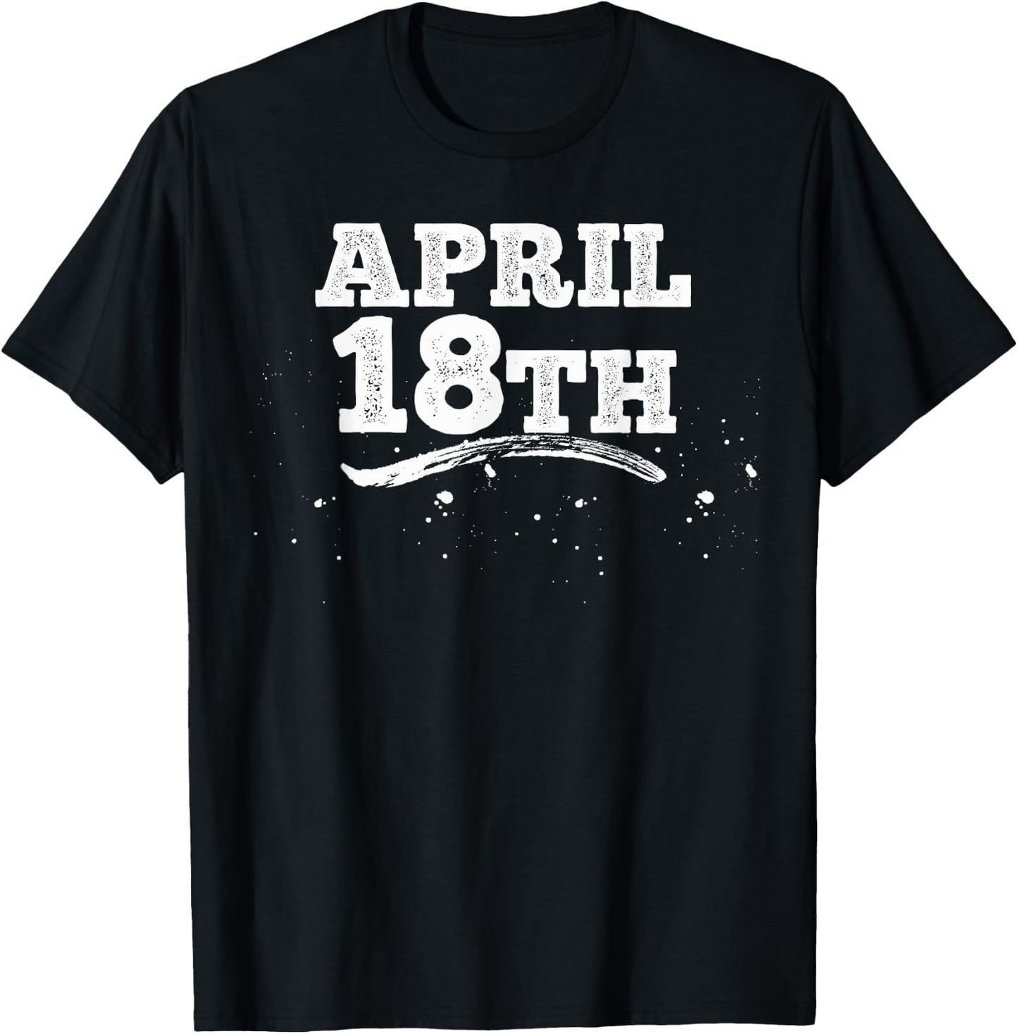 April 18th Shirt Funny Men's Holiday T-Shirt - T-Shirt | Black