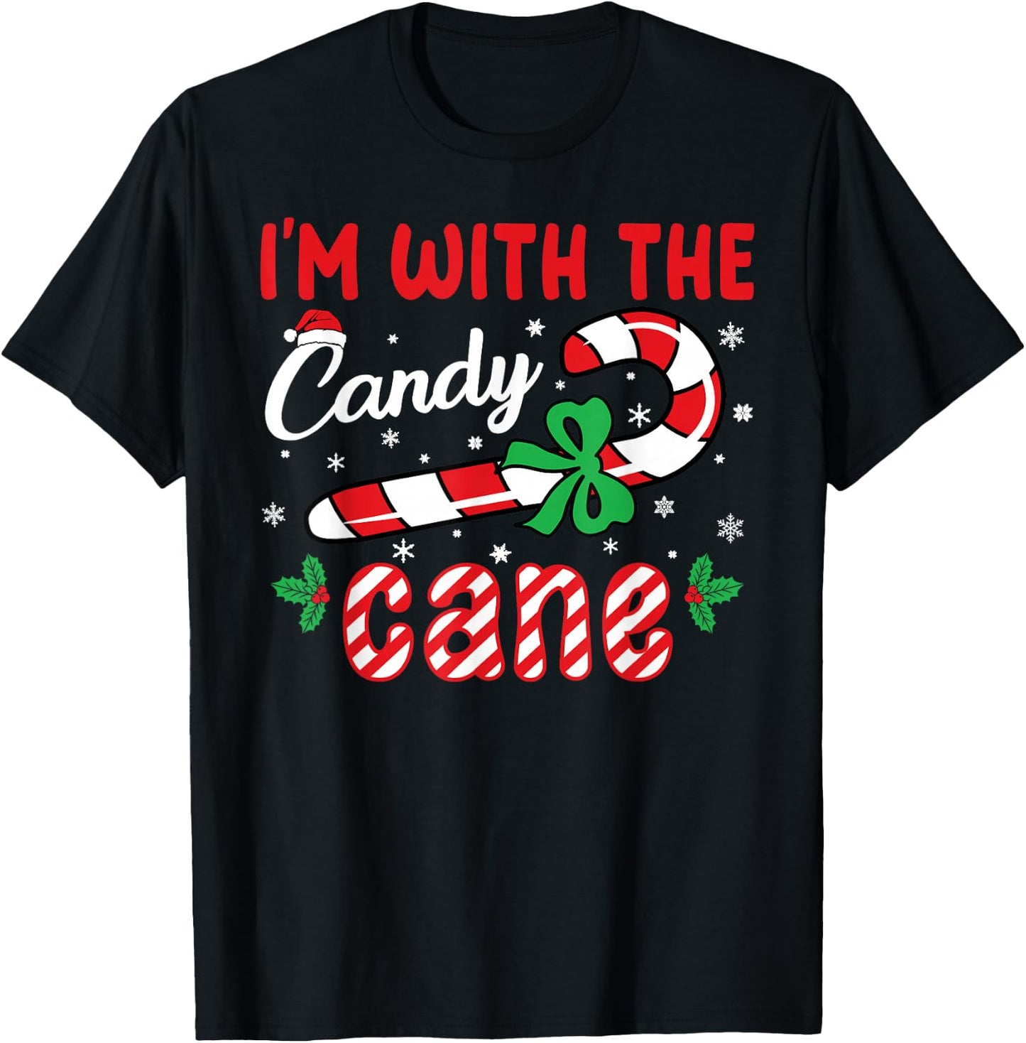 I’m With The Candy Cane - Funny Christmas Holiday Men Women T-Shirt - T-Shirt | Black