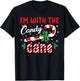 I’m With The Candy Cane - Funny Christmas Holiday Men Women T-Shirt - T-Shirt | Black