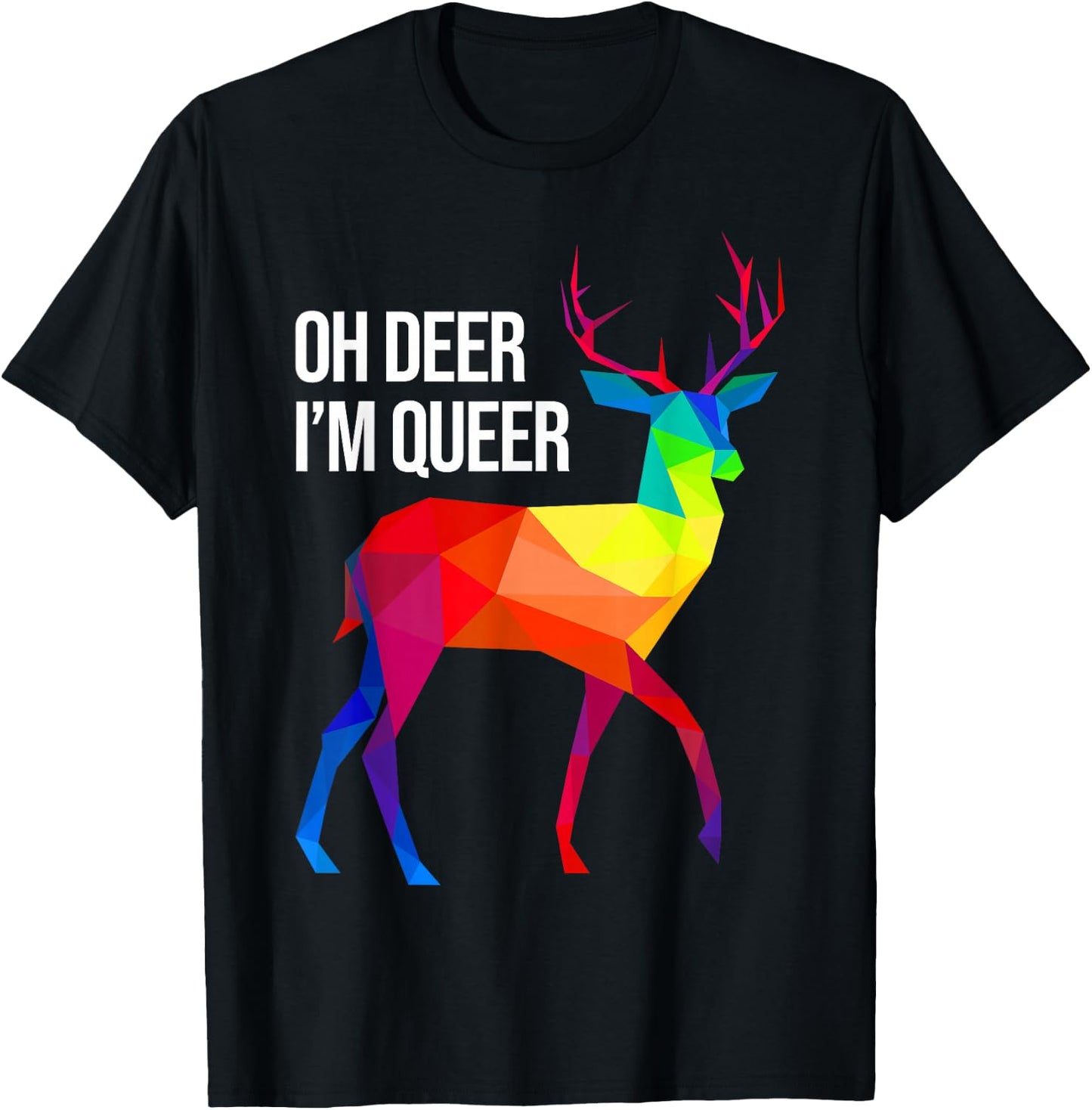 Oh Deer I'm Queer I LGBT Rainbow I Gay Pride T-Shirt - T-Shirt | Black