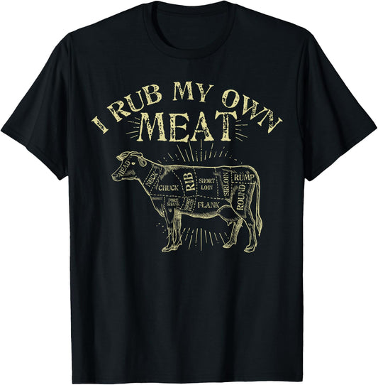 Funny BBQ Chef | I Rub My Own Meat | Joke Chef T-Shirt - T-Shirt | Black