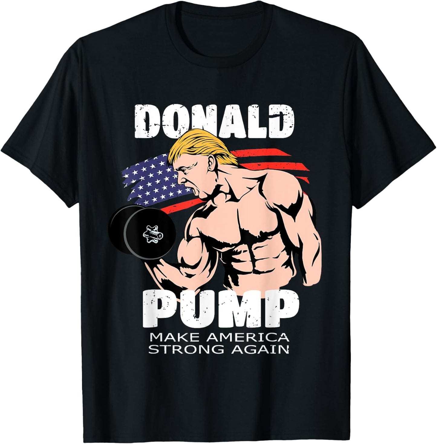 Funny Trump Gym Gift Donald Pump Muscle Weigh Lifting T-Shirt - T-Shirt | Black