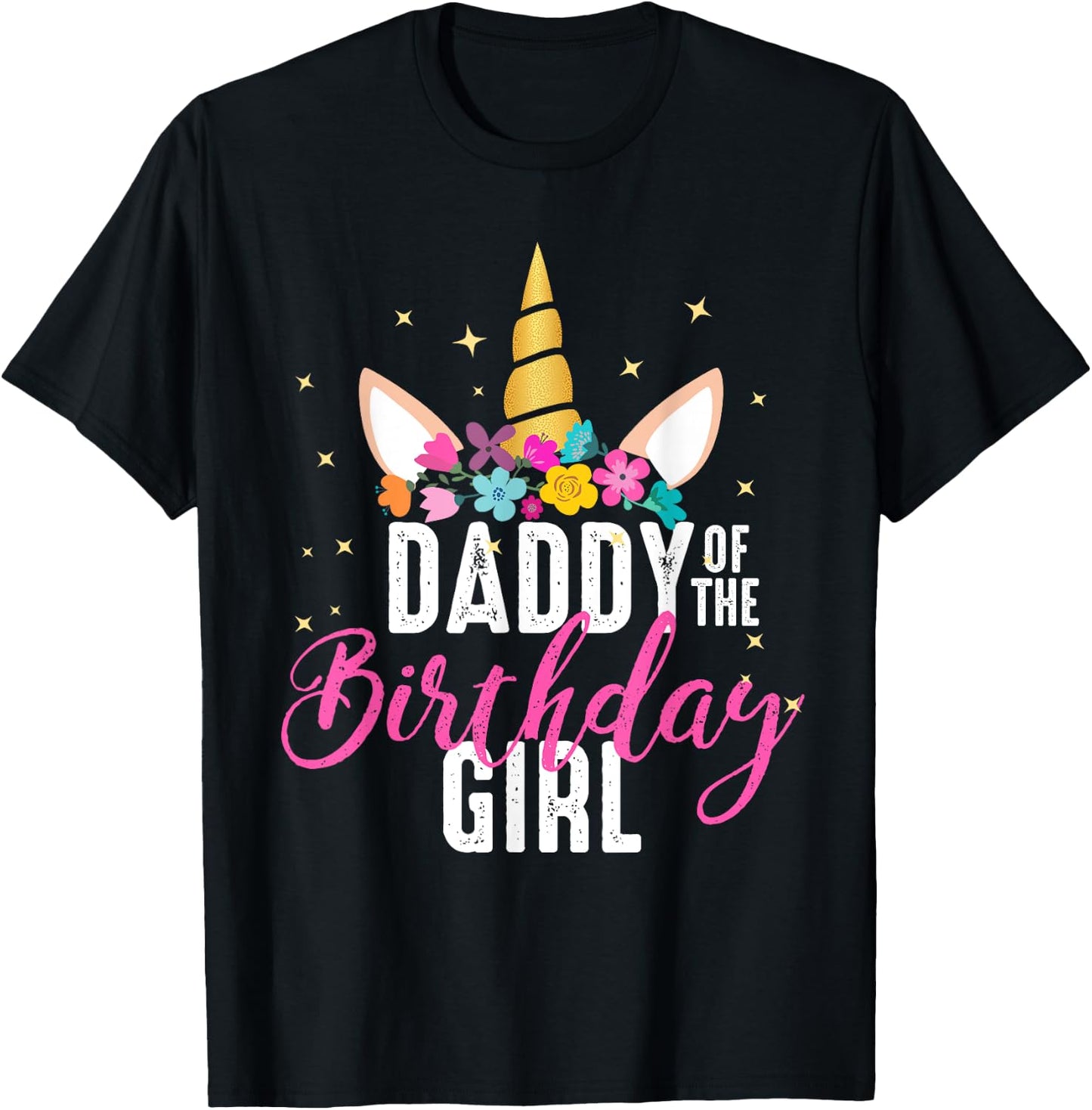 Daddy Of The Birthday Girl Father Gift Unicorn Birthday T-Shirt - T-Shirt | Black