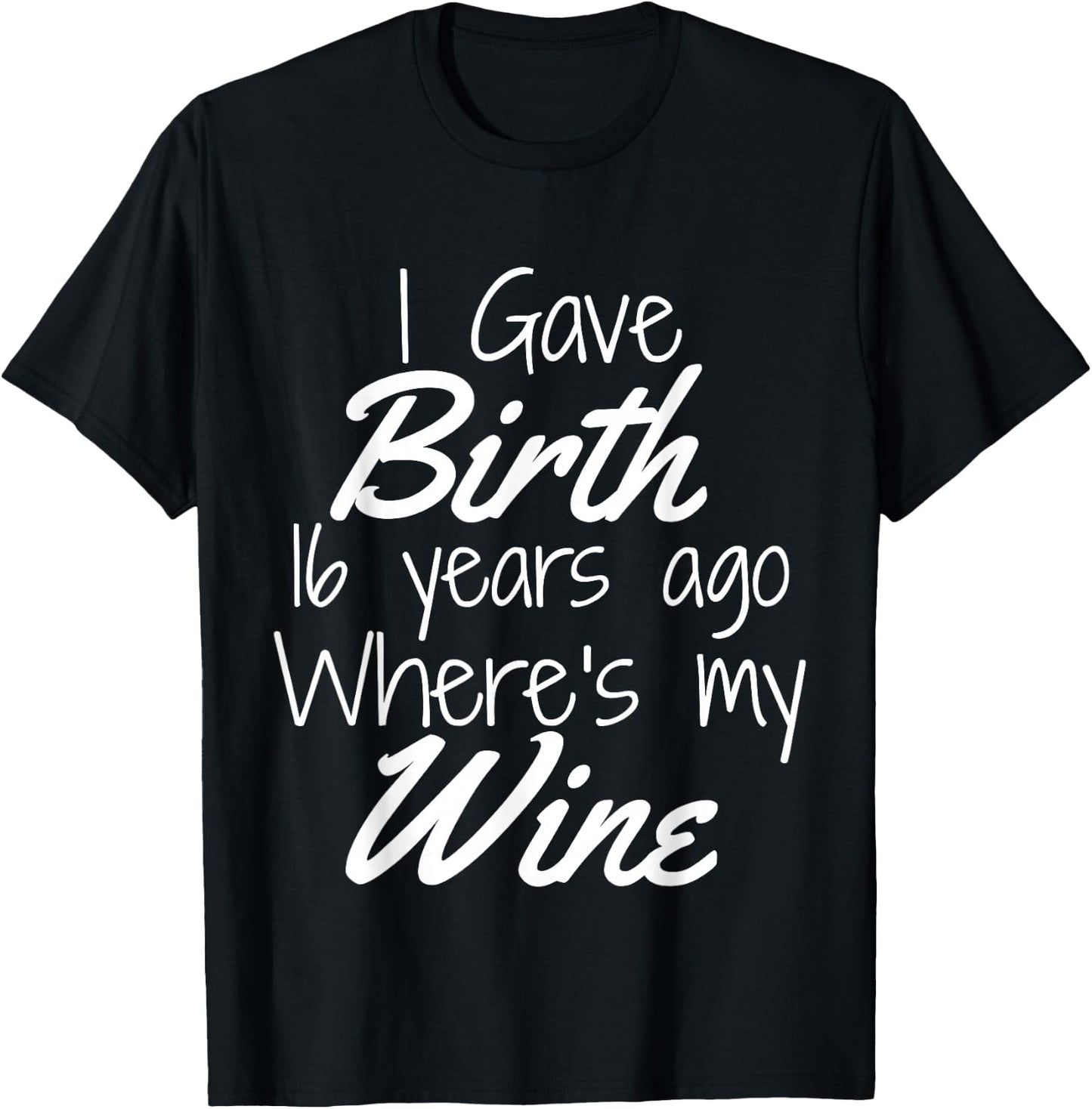 Mom Wine Shirt Mom Birthday Girl Boy 16th 16 Year Old Party T-Shirt - T-Shirt | Black