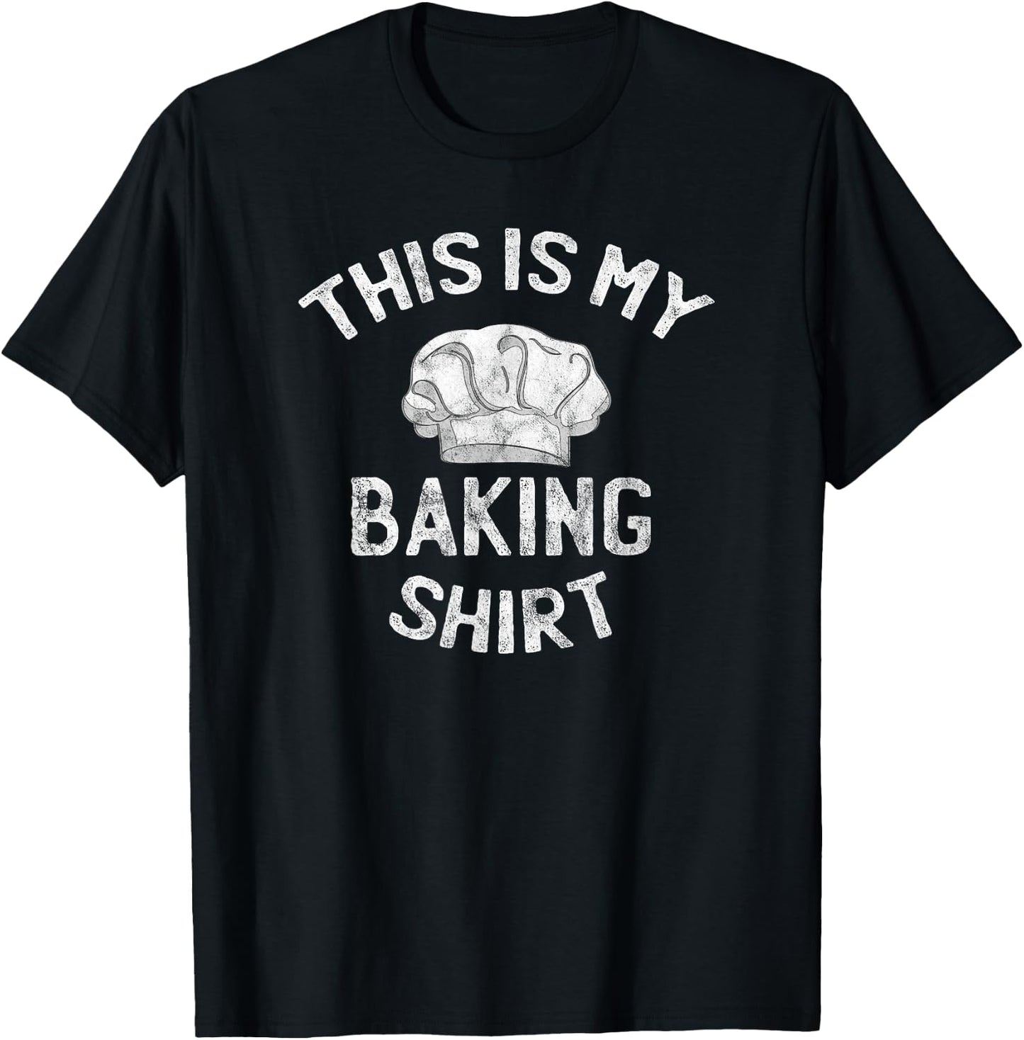This Is My Baking Shirt Baking Gift Bakers Chef Hat T-Shirt - T-Shirt | Black