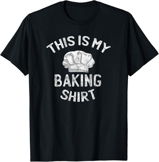 This Is My Baking Shirt Baking Gift Bakers Chef Hat T-Shirt - T-Shirt | Black