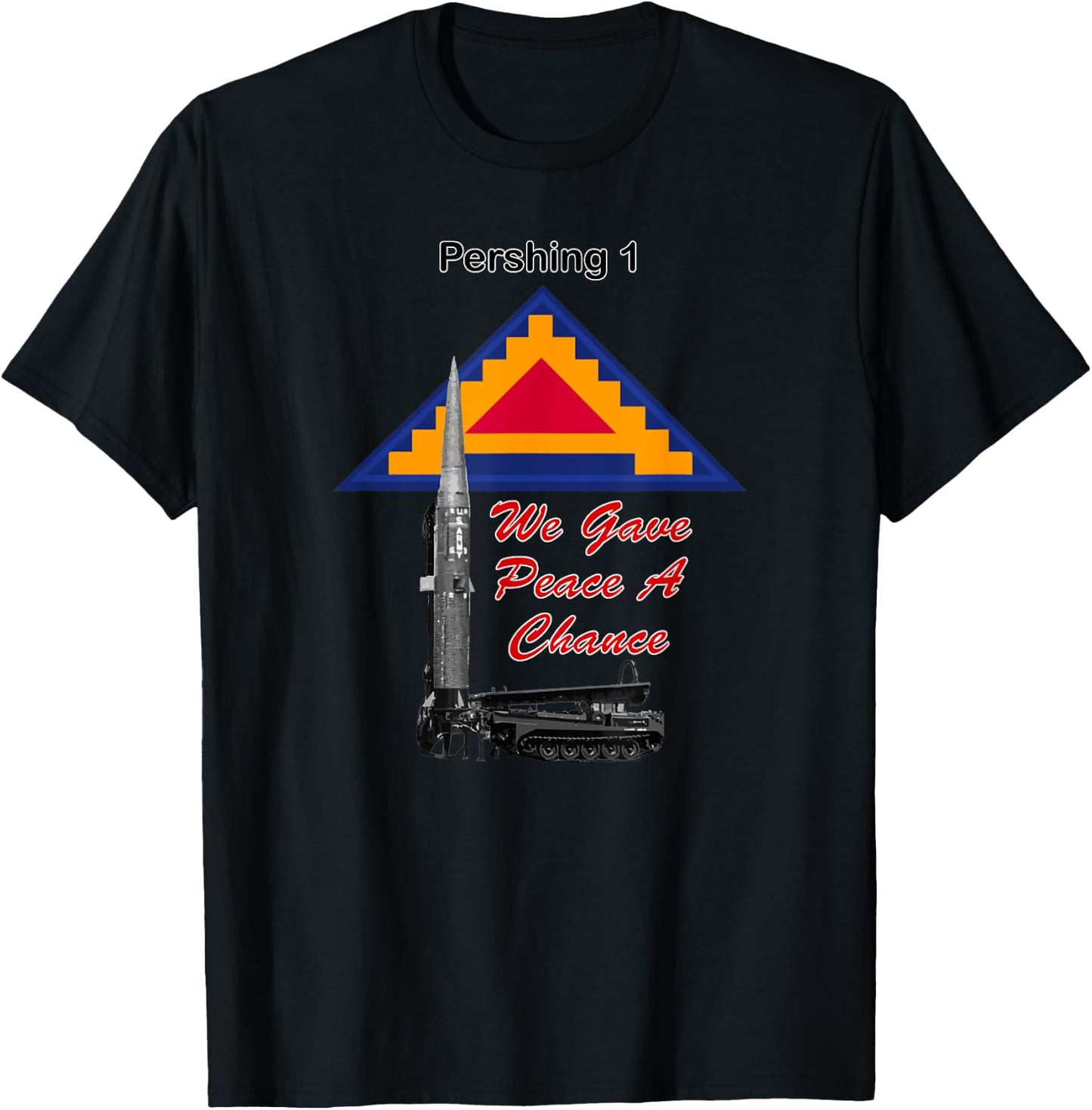 7th Army Patch Pershing 1 We Gave Peace a Chance print T-Shirt - T-Shirt | Black