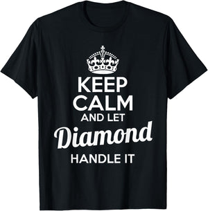 Diamond Keep Calm and Let Diamond Handle It T-Shirt - T-Shirt | Black