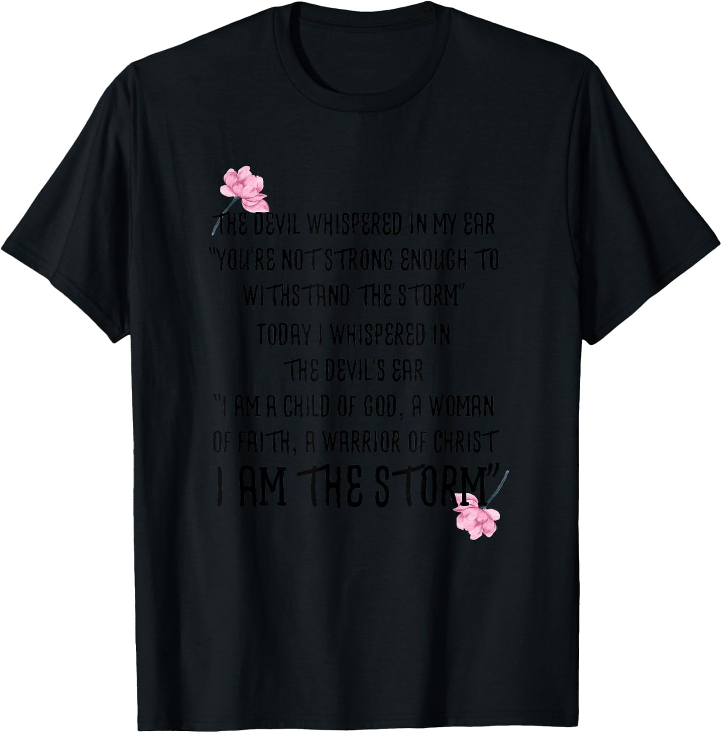 I am the storm Shirt - The Devil Whispered In My Ear T-Shirt - T-Shirt | Black