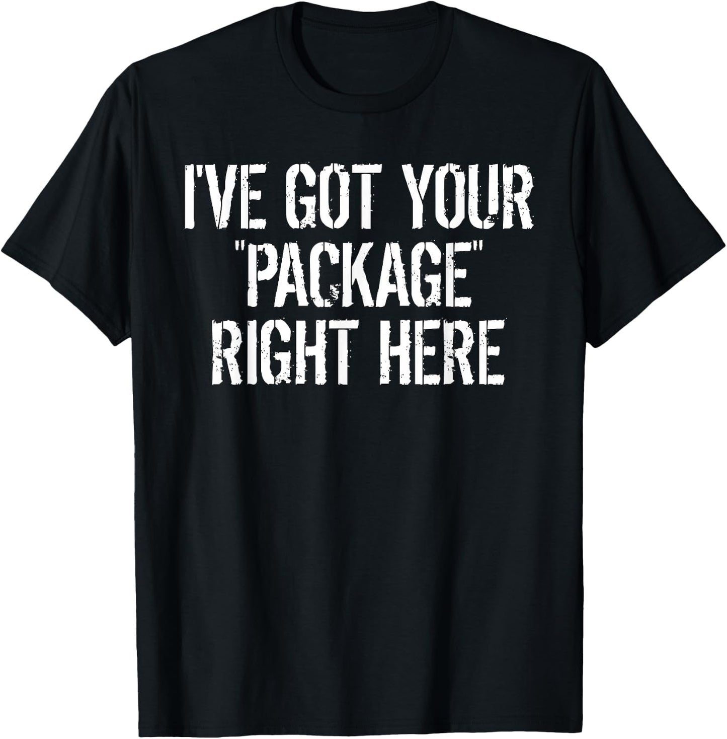 Got Your Package-Funny Flex Delivery Driver/Courier T-Shirt - T-Shirt | Black