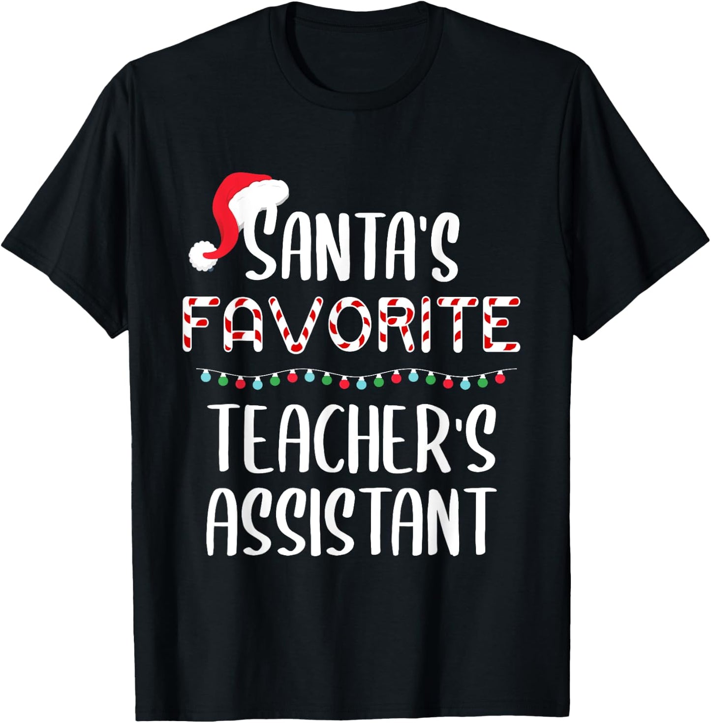 Santas Favorite Teacher's Assistant Pajamas Christmas Xmas Men Women Kids T-Shirt - T-Shirt | Black