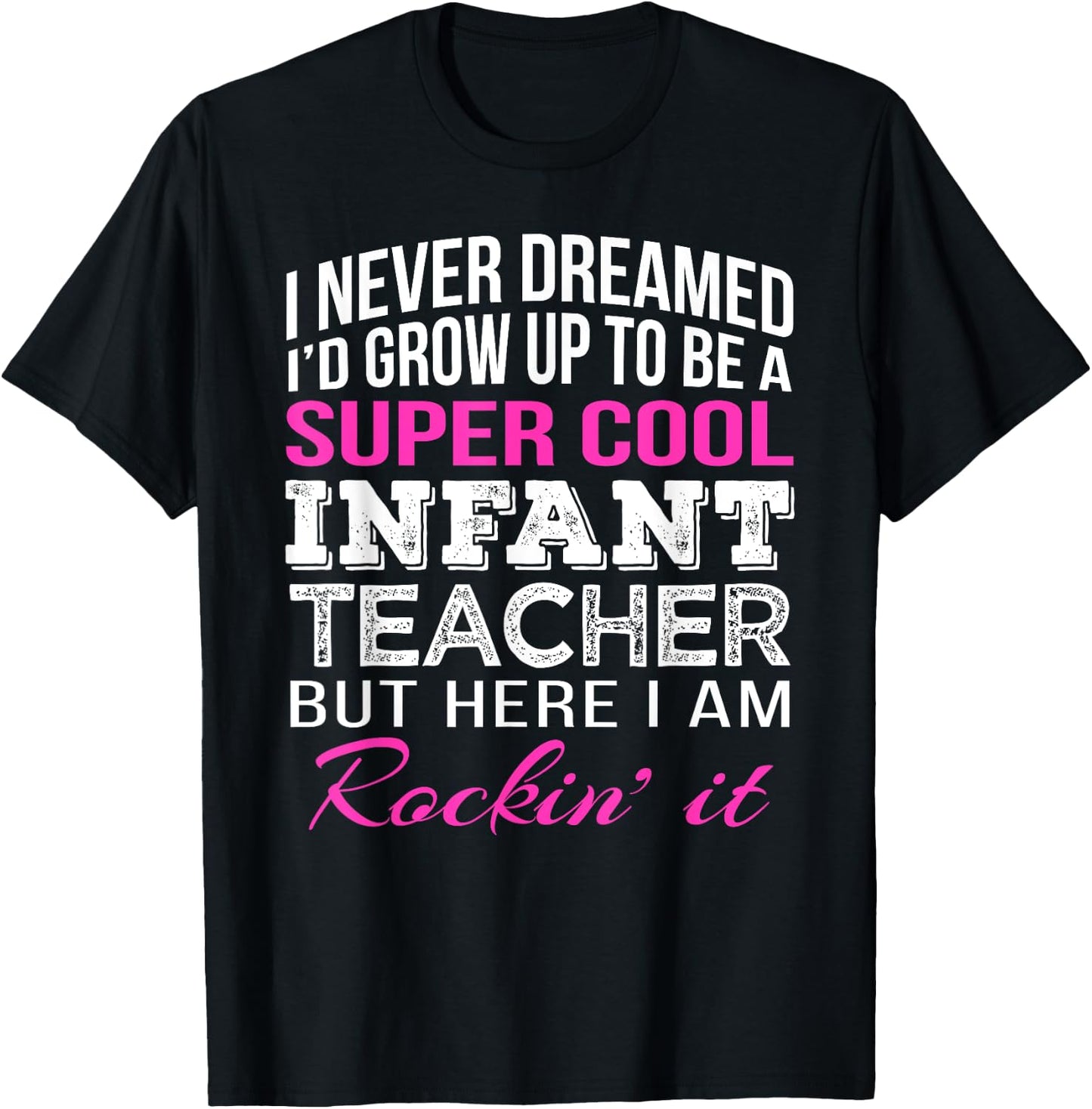Infant Teacher Shirt Funny Gift Appreciation Women T-Shirt - T-Shirt | Black