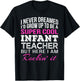 Infant Teacher Shirt Funny Gift Appreciation Women T-Shirt - T-Shirt | Black