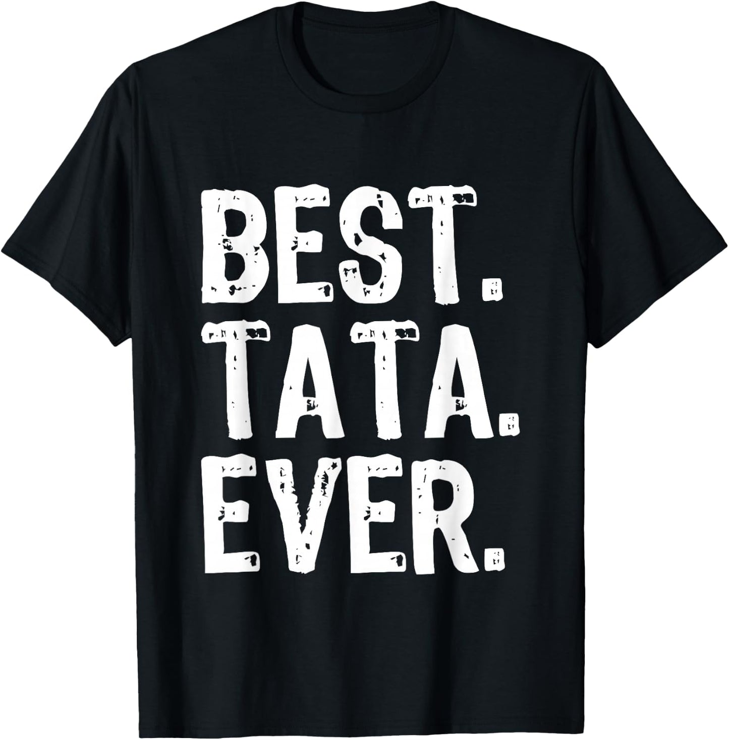 Best Tata Ever Funny Cool T-Shirt - T-Shirt | Black