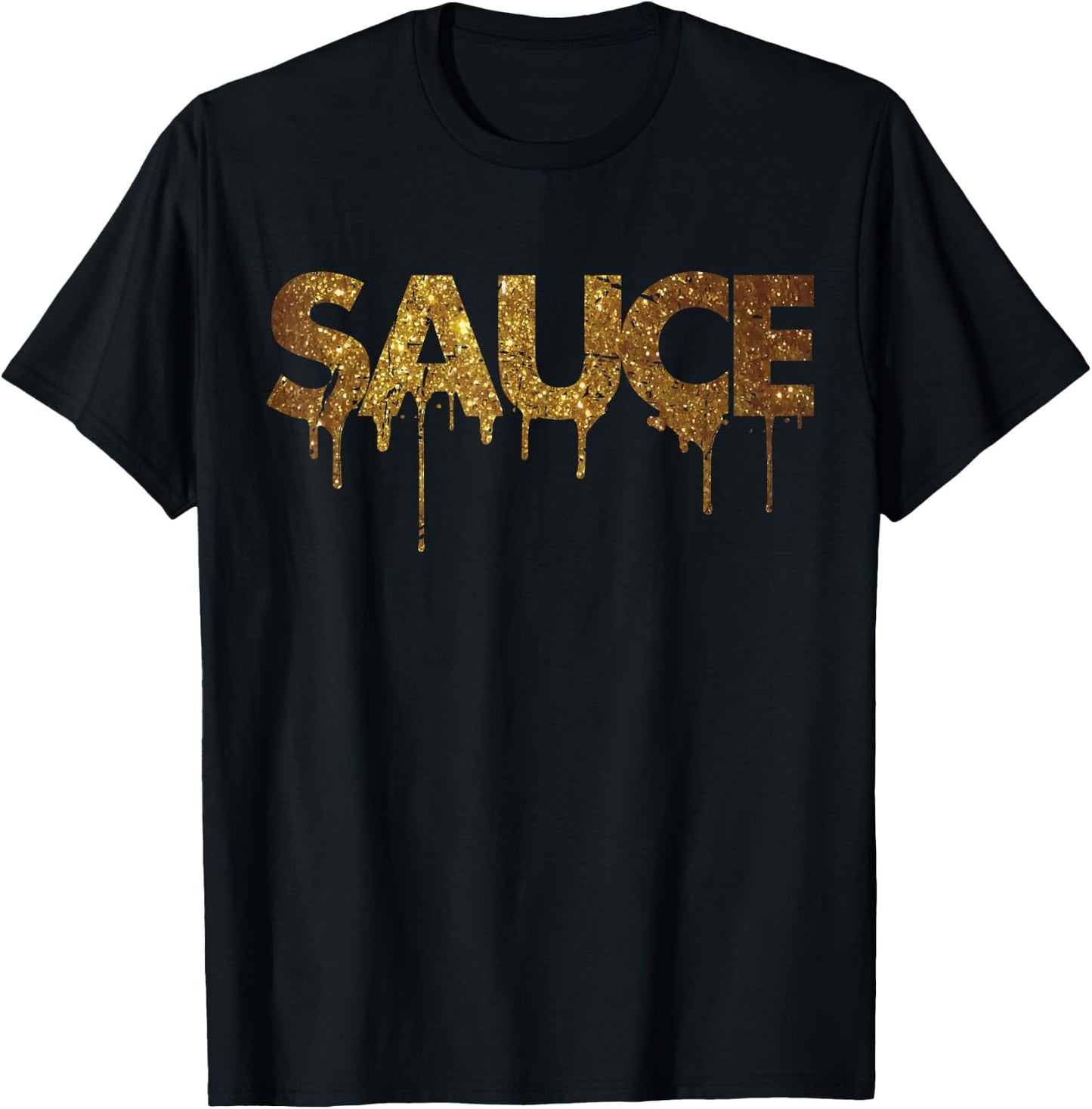 Sauce Melting Trending Dripping Messy Saucy Letters T-Shirt - T-Shirt | Black