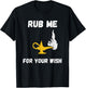 Funny Genie Lamp Rub Me Wishes Aladin Costume T-Shirt - T-Shirt | Black