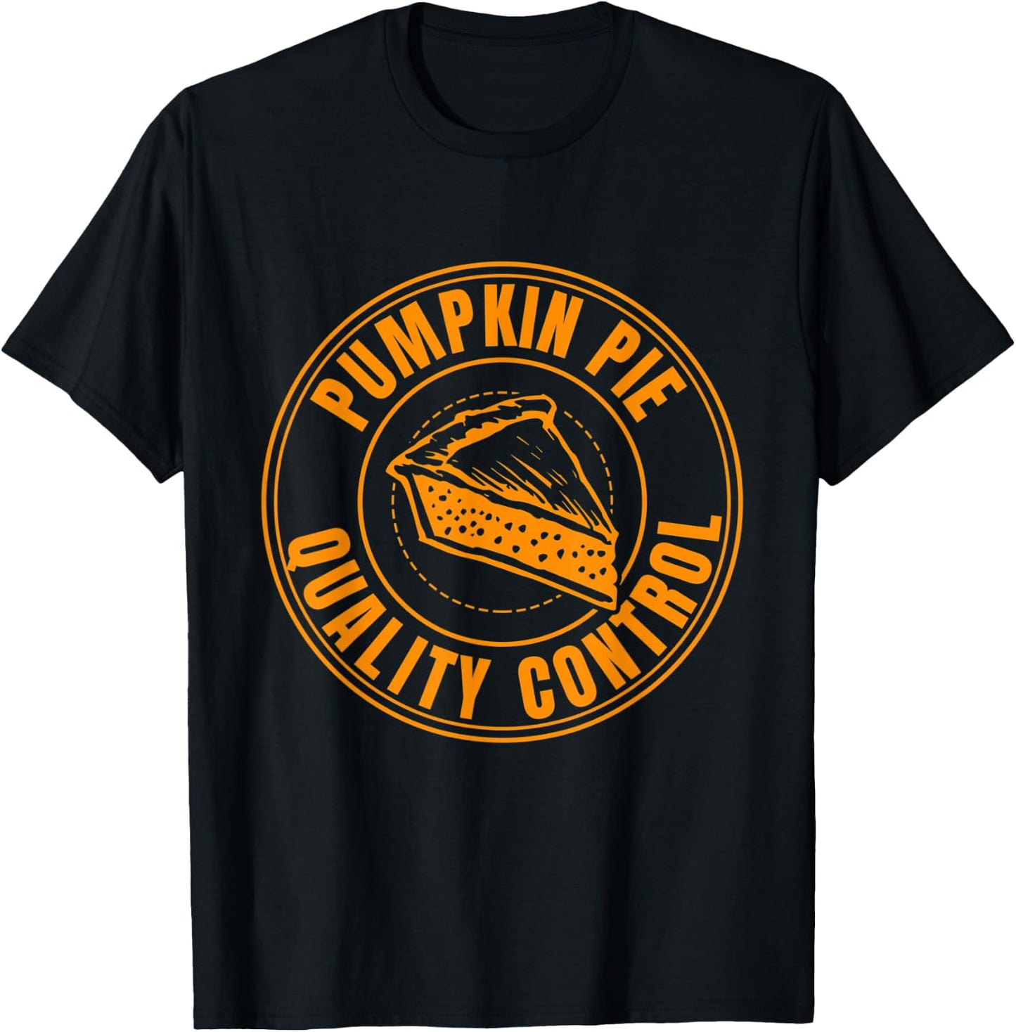 Pumpkin Pie Quality Control Fall Thanksgiving Halloween T-Shirt - T-Shirt | Black