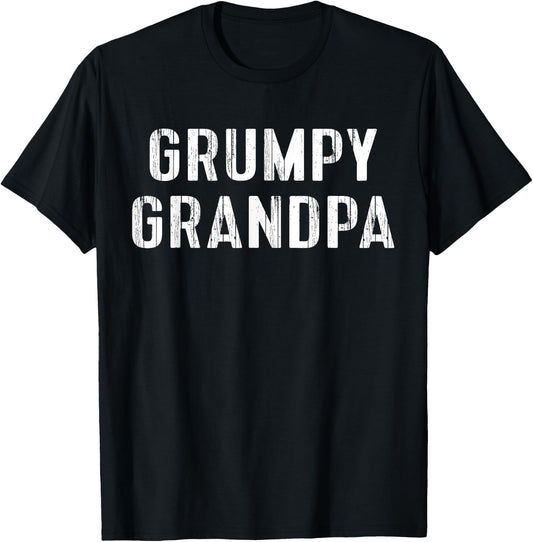 Grumpy Grandpa Papa Gramps Grouchy Grandfather Gift T-Shirt - T-Shirt | Black