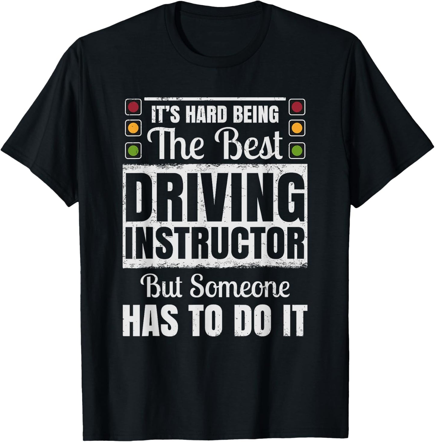 It's Hard Being The Best Driving Instructor T-Shirt - T-Shirt | Black