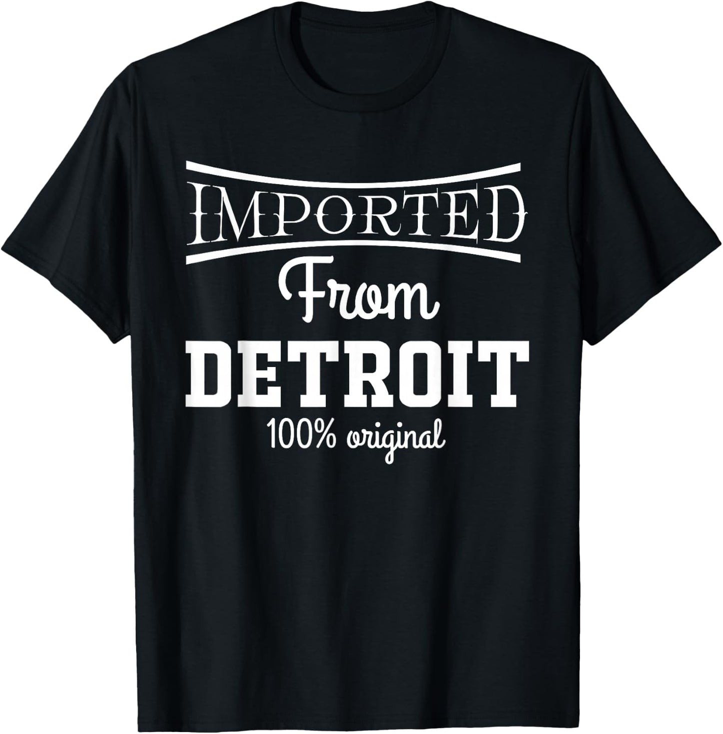 Imported from Detroit 100% Original Michigan T-Shirt - T-Shirt | Black