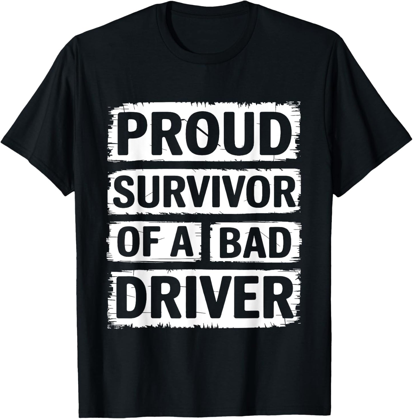 Proud Survivor Of A Bad Driver Funny Driving T-Shirt - T-Shirt | Black
