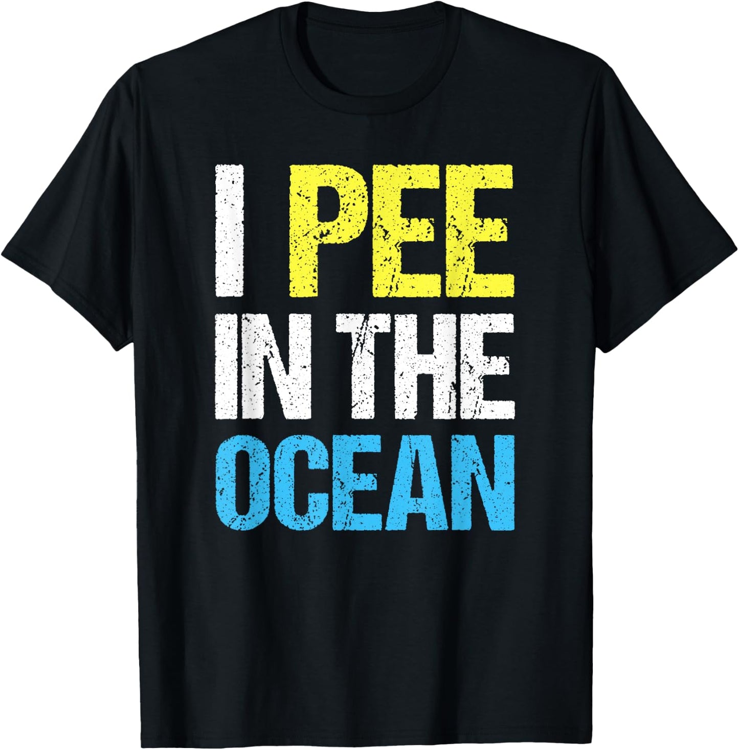 I Pee in The Ocean Funny Beach Vacation T-Shirt - T-Shirt | Black